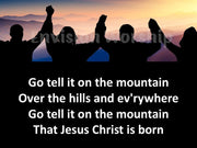 Go tell It On The Mountain Lyrics Christmas Carol PowerPoint Presentation For Christmas and Epiphany