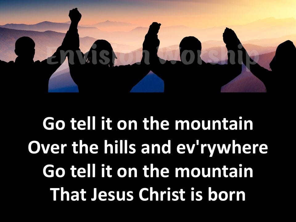 Go tell It On The Mountain Lyrics Christmas Carol PowerPoint Presentation For Christmas and Epiphany