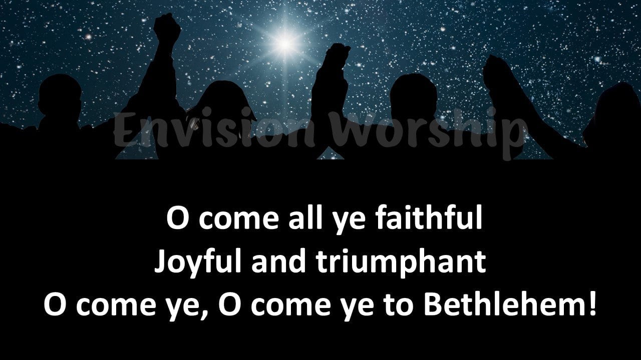 O Come All Ye Faithful lyrics PowerPoint Presentation slides for Christmas Eve Worship Service