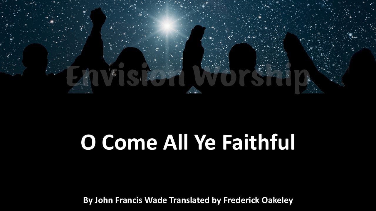 O Come All Ye Faithful lyrics PowerPoint Presentation slides for Christmas Eve Worship Service