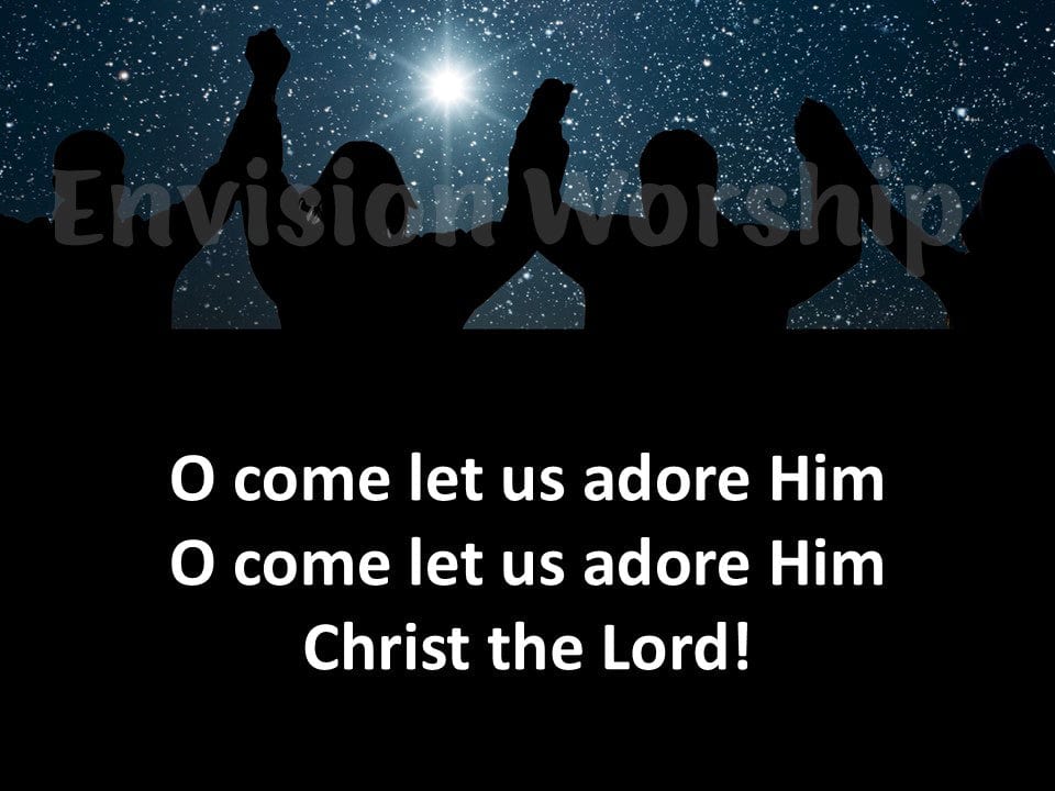 O Come All Ye Faithful lyrics PowerPoint Presentation slides for Christmas Eve Worship Service