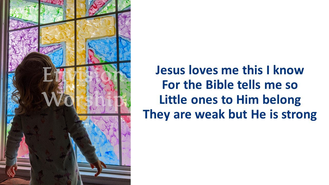 Jesus Love Me This I Know church PowerPoint slides for worship