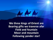 "We Three Kings Of Orient Are" church slides