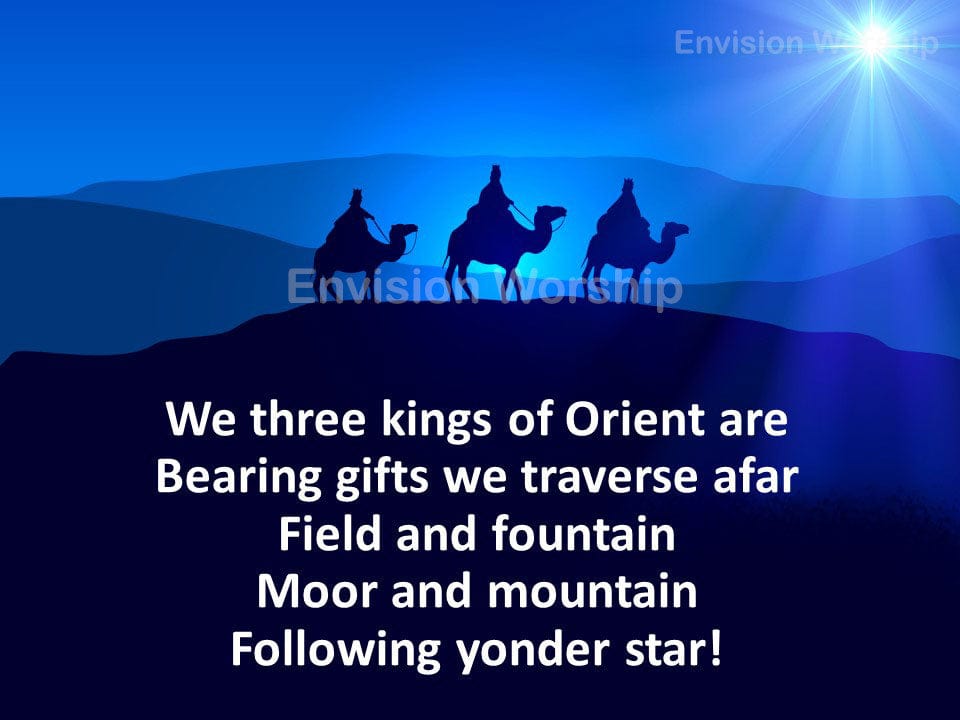 "We Three Kings Of Orient Are" church slides