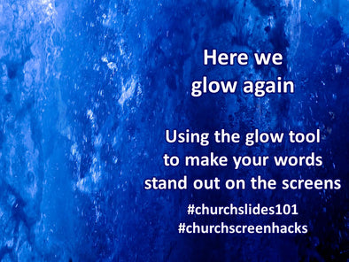 Here We Glow Again: Church Screen Hack