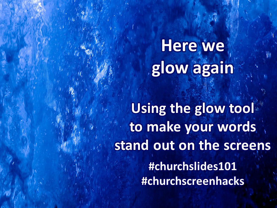Here We Glow Again: Church Screen Hack