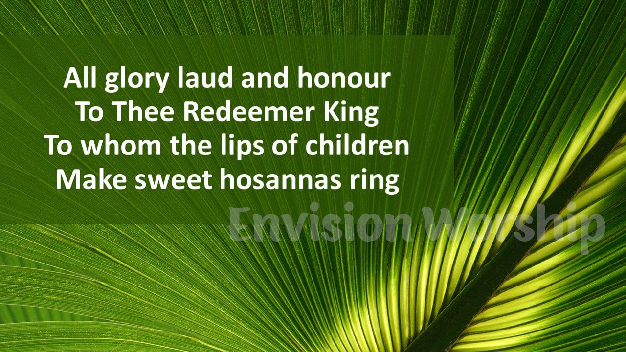 All Glory Laud and Honor lyrics PowerPoint presentation template slides for Palm Sunday service