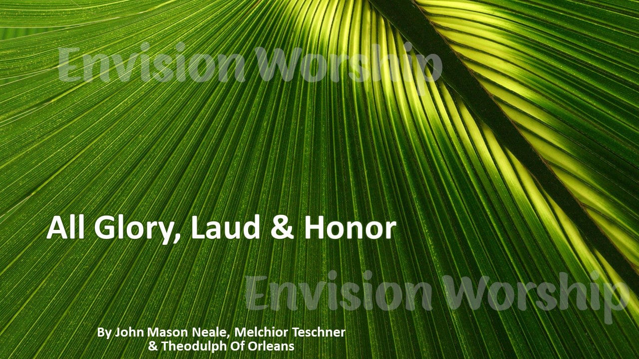 All Glory Laud and Honor lyrics PowerPoint presentation template slides for Palm Sunday service