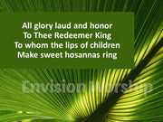 All Glory Laud and Honor lyrics PowerPoint presentation template slides for Palm Sunday service