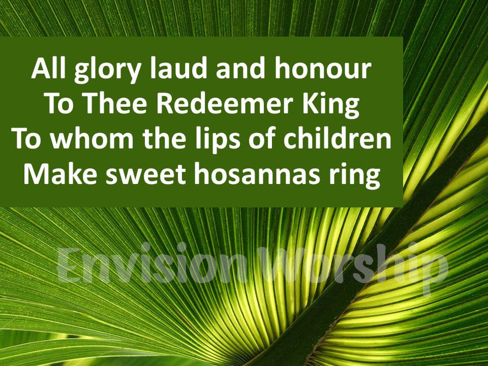 All Glory Laud and Honor lyrics PowerPoint presentation template slides for Palm Sunday service