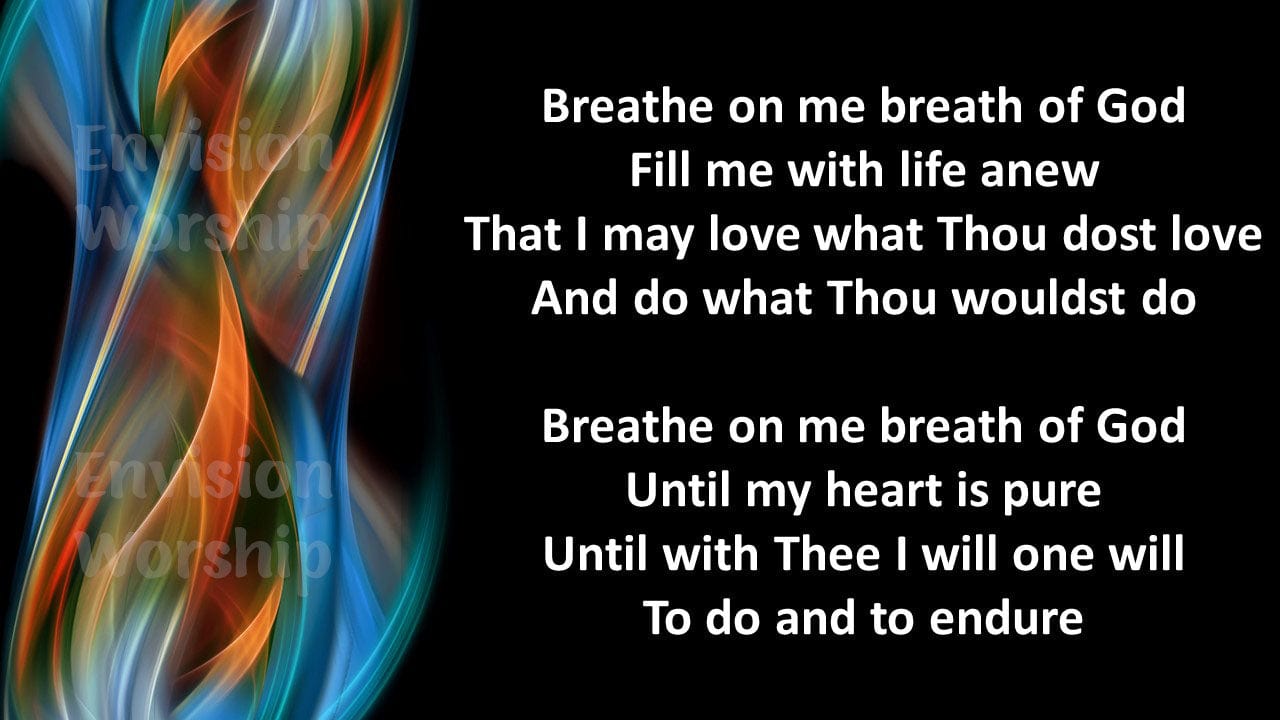 Breathe on me Breath of God hymn lyrics PowerPoint Presentation Slides for Pentecost worship service