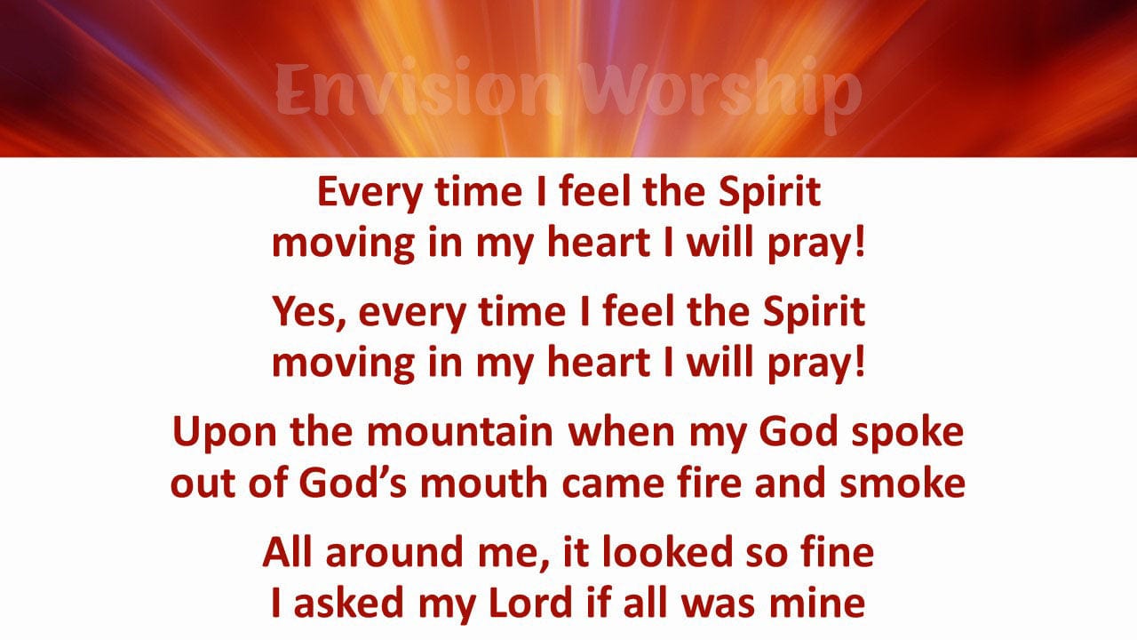 Every Time I Feel The Spirit Lyrics PowerPoint Presentations for Pentecost Sunday Worship Service