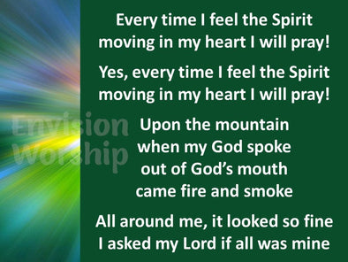 Every Time I Feel The Spirit PowerPoint Presentation Slides with Lyrics for the worship service