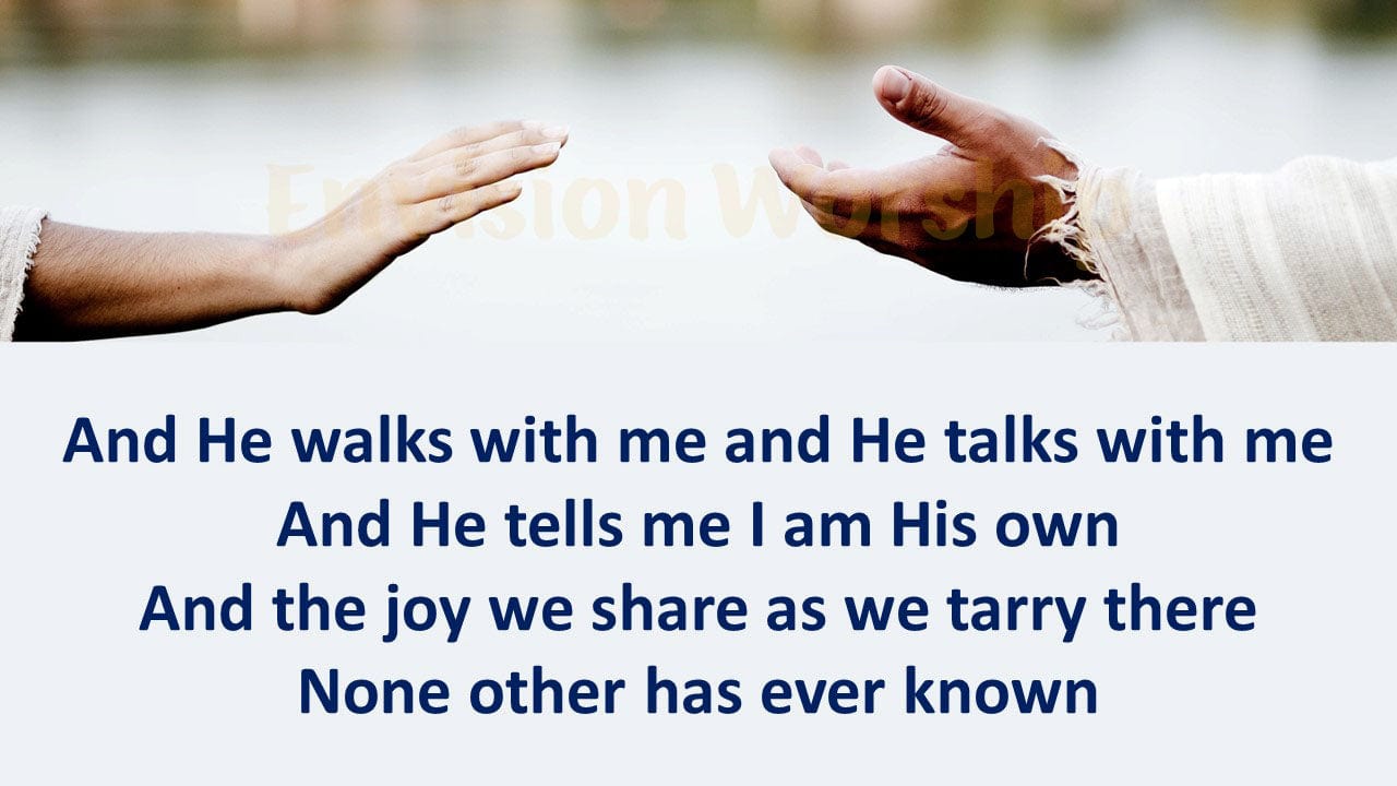 And he walks with me and he talks with me In the garden lyrics christian PowerPoint for worship