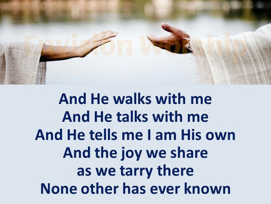 And he walks with me and he talks with me In the garden lyrics PowerPoint for worship