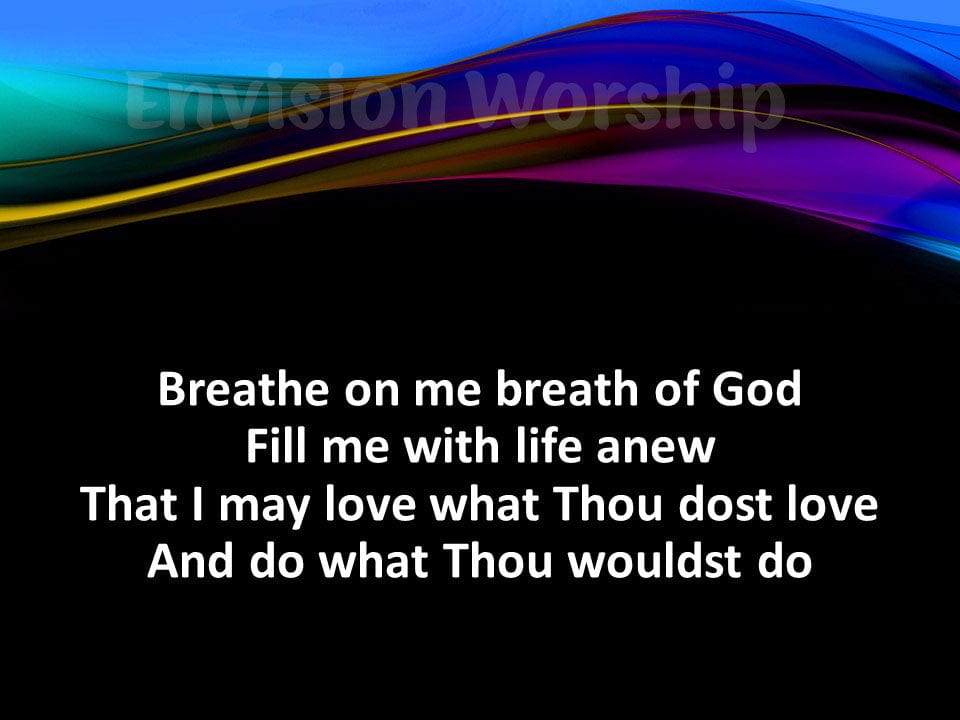 Breathe on Me Breath of God lyrics PowerPoint Presentation