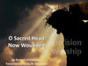 Sacred Head Now Wounded lyrics PowerPoint for Good Friday Worship Service, Crucifix PowerPoint