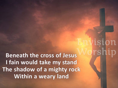 Beneath the Cross of Jesus church PowerPoint for worship