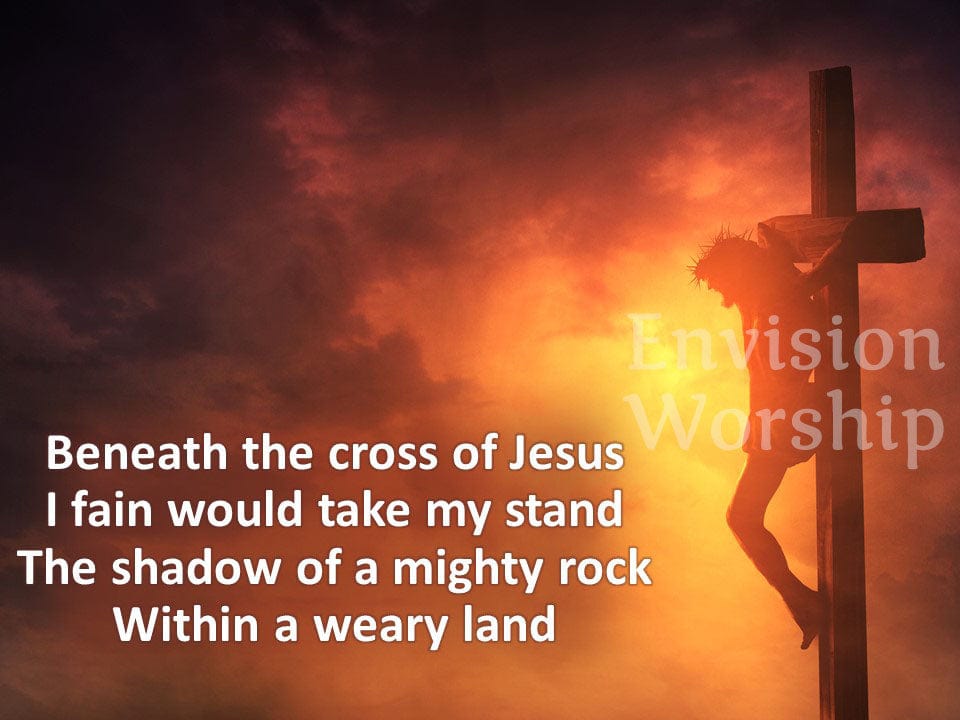 Beneath the Cross of Jesus PowerPoint for worship