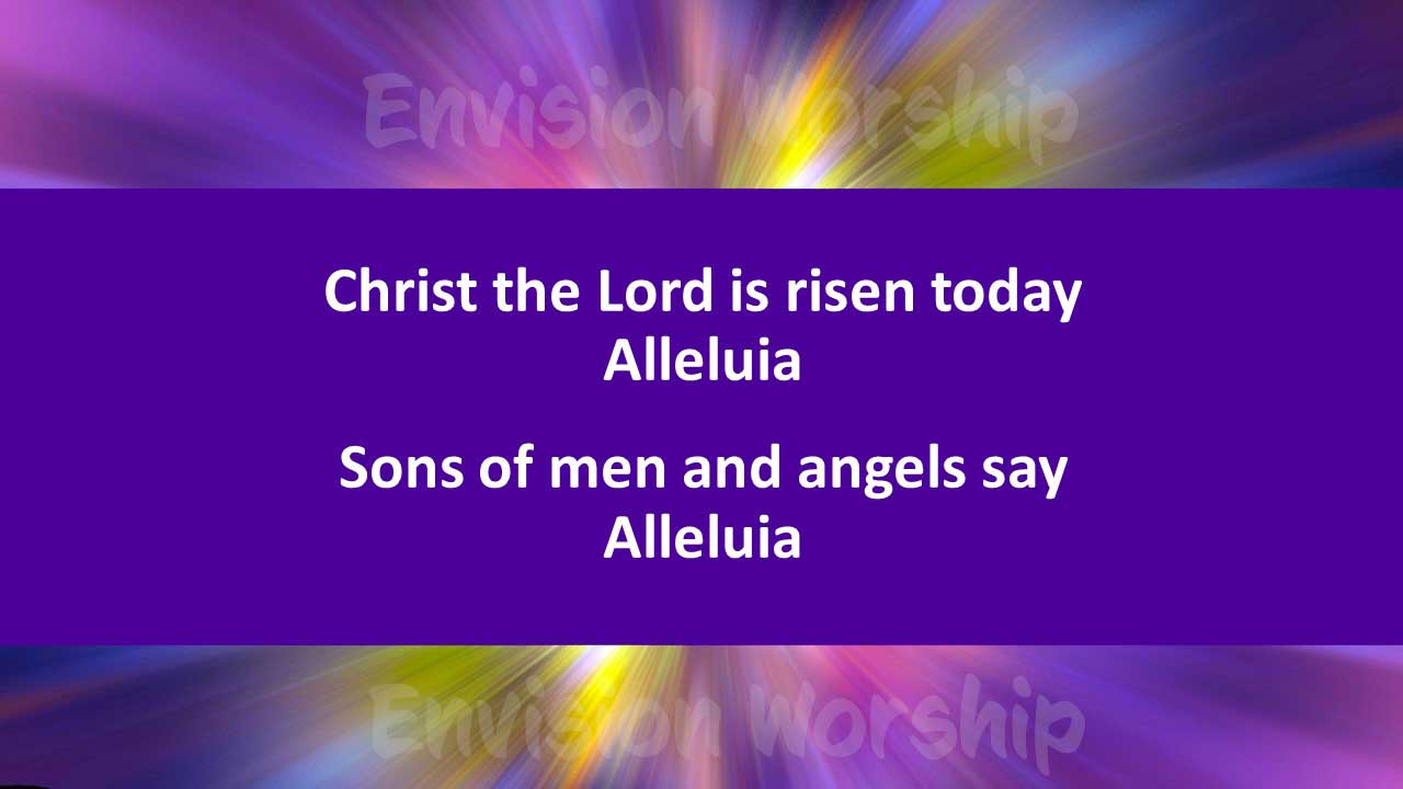 Christ The Lord Is Risen Today PowerPoint Worship Slide with lyrics and gorgeous image included