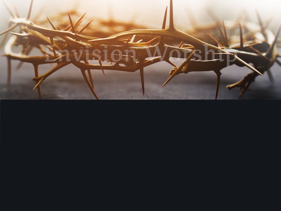 Crown of Thorns PowerPoint Slides for worship