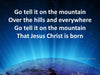 Go tell it on the mountain church PowerPoint template 