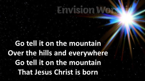 Go tell it on the mountain worship slides with star.