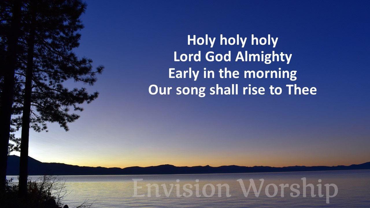 Holy Holy Holy worship slides with lyrics