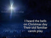 I Heard The Bells On Christmas Day Worship Slides