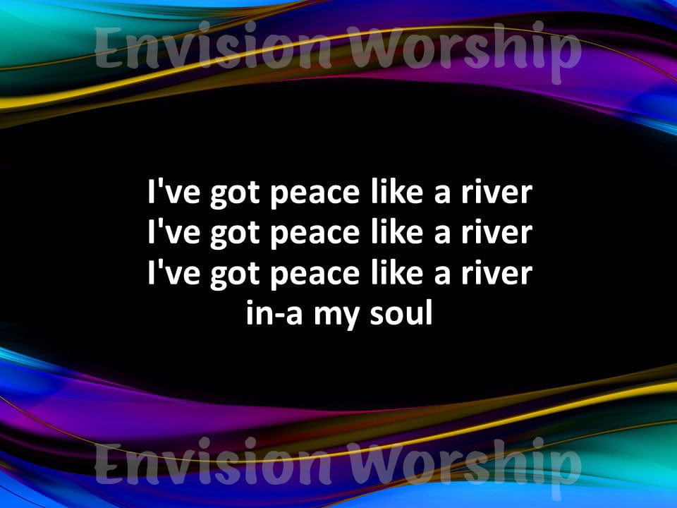 I've Got Peace Like A River Lyrics
