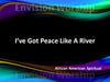 I've Got Peace Like A River Church PowerPoint