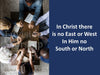 In Christ There Is No East or West church slides