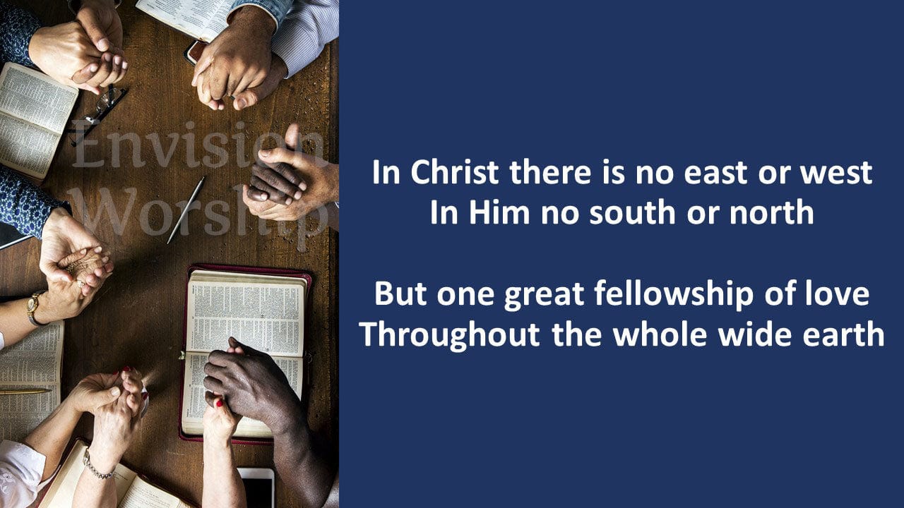 In Christ There Is No East or West PowerPoint