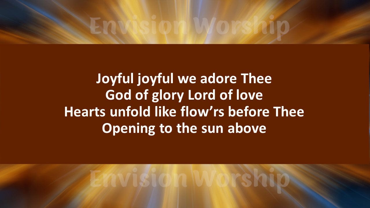 Joyful joyful we adore thee church slides