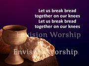 Let Us Break Brad Together worship slides