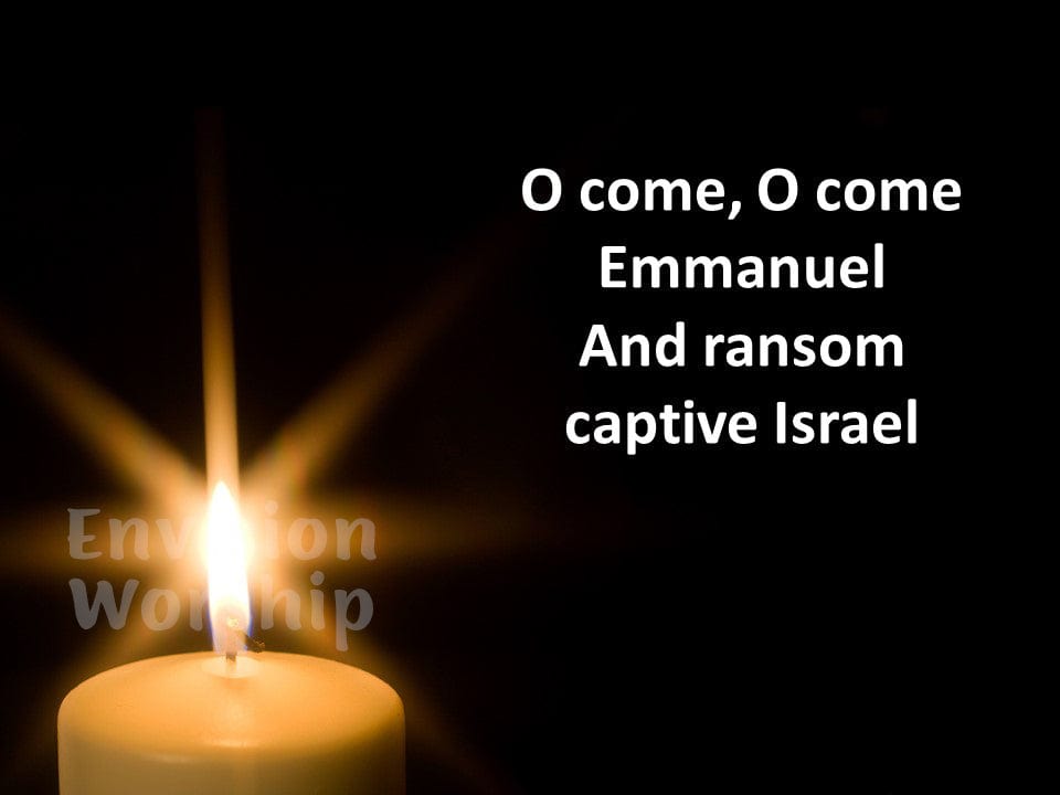 O Come O Come Emmanuel hymn