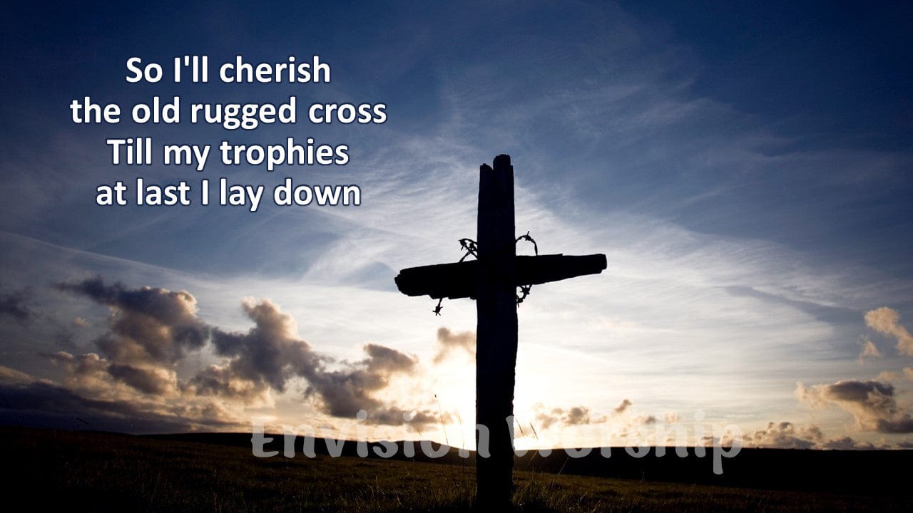 The Old Rugged Cross church slides with lyrics