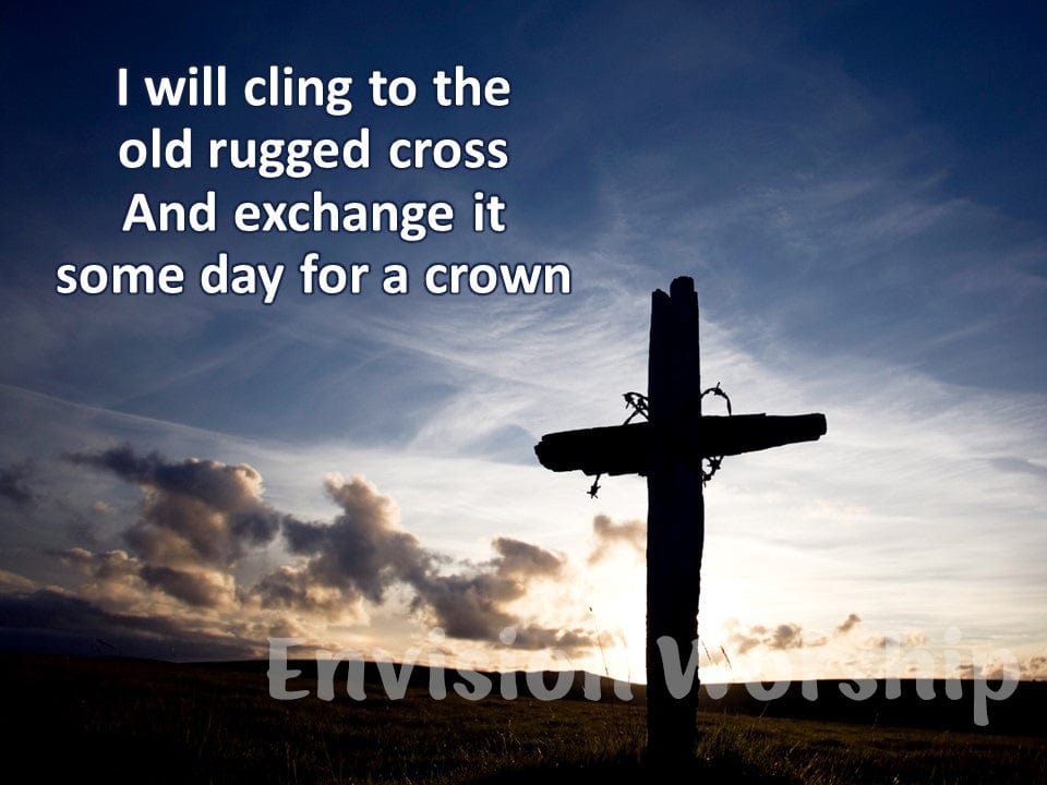The Old Rugged Cross church slides with lyrics