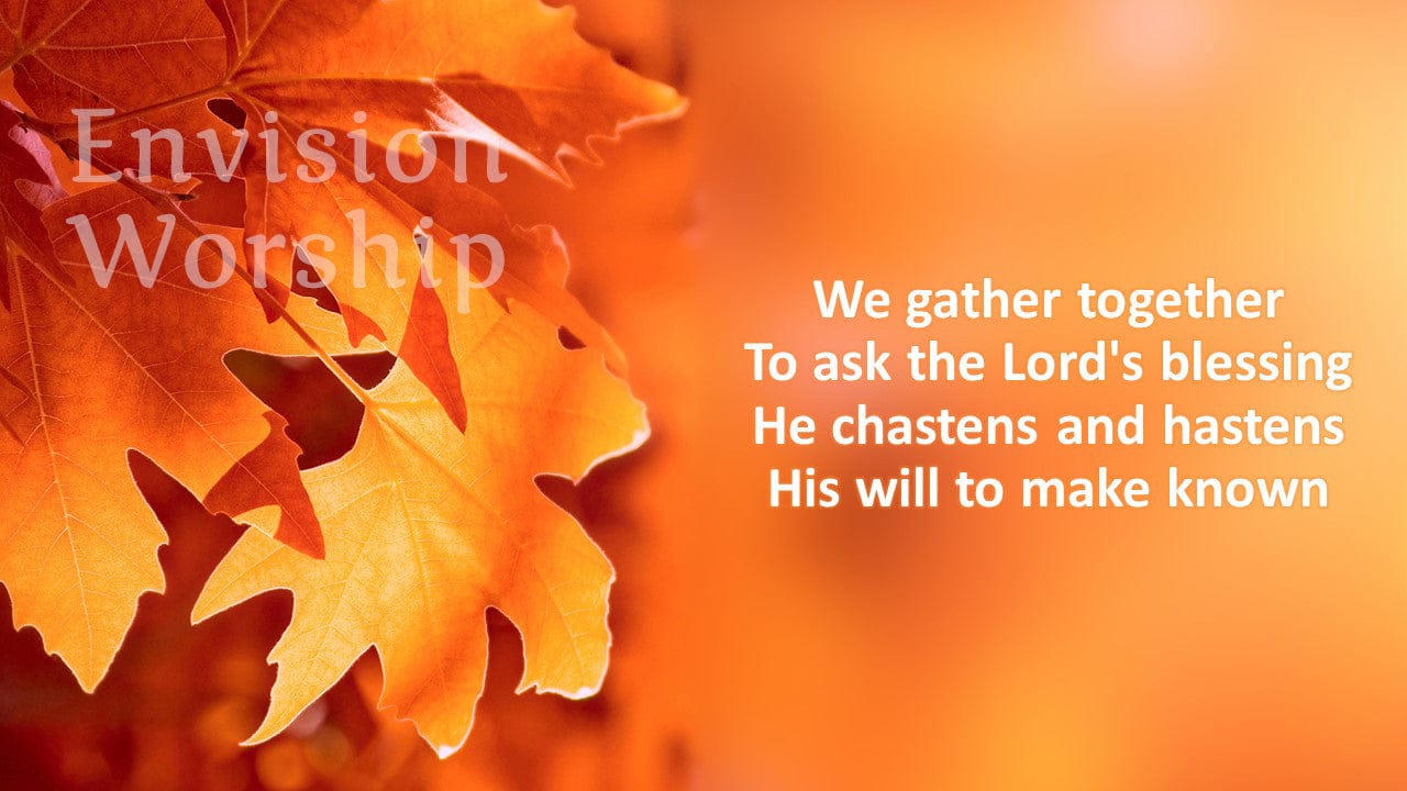 We Gather Together Thanksgiving hymn