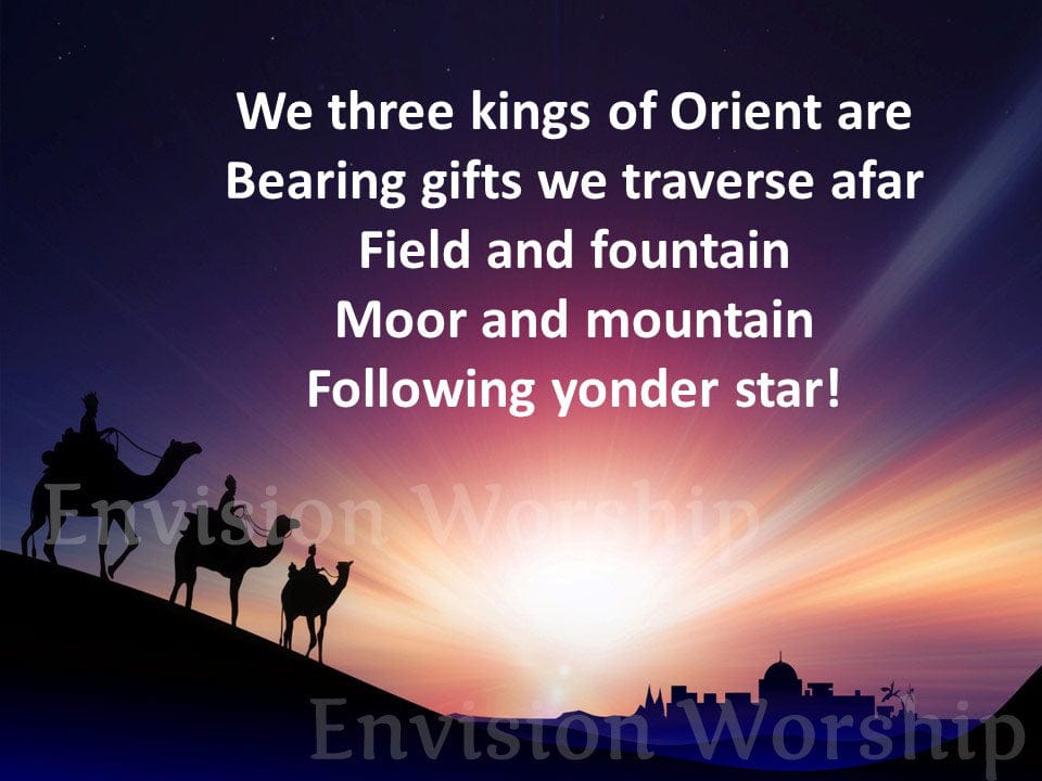 We Three Kings of Orient Are Epiphany Church PowerPoint for worship Envision Worship