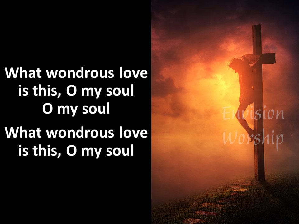 What Wondrous Love Is This Worship PowerPoint